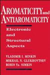 Aromaticity and Antiaromaticity Electronic and Structural Aspects,0471593826,9780471593829