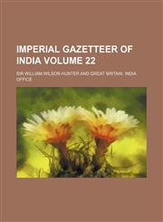 Imperial Gazetteer of India Volume 22,1231198699,9781231198698
