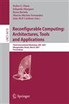 Reconfigurable Computing Architectures, Tools and Applications : Third International Workshop, ARC 2007, Mangaratiba, Brazil, March 27-29, 2007, Proceedings,3540714308,9783540714309