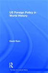 Us Foreign Policy in World History,0415123445,9780415123440