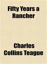 Fifty Years a Rancher,1152460358,9781152460355