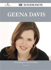 Geena Davis 143 Success Facts - Everything You Need to Know about Geena Davis,1488544603,9781488544606