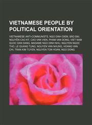 Vietnamese People by Political Orientation Army of the Republic of Vietnam Generals, Heads of State of South Vietnam, Leaders of South Vietnam,1156032830,9781156032831