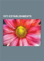 1973 Establishments Gsg 9, Farmington Hills, Michigan, Ceefax, East Carbon, Utah, Cbgb, Whitman-Walker Clinic, Caricom Single Market and E,1230622268,9781230622262