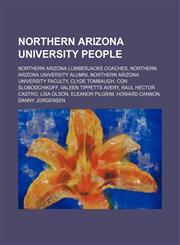 Northern Arizona University People Northern Arizona University alumni,,1155982878,9781155982878