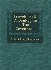 Travels With A Donkey In The Cevennes...,1249541832,9781249541837