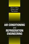 Air Conditioning and Refrigeration Engineering,0849300576,9780849300578