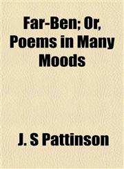 Far-Ben; Or, Poems in Many Moods,1152463578,9781152463578