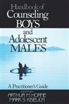 Handbook of Counseling Boys and Adolescent Males A Practitioner's Guide,0761908412,9780761908418