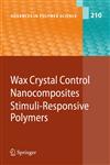 Wax Crystal Control - Nanocomposites - Stimuli-Responsive Polymers,3540754997,9783540754992
