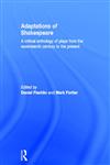 Adaptations of Shakespeare : A Critical Anthology,0415198933,9780415198936