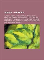 MMKB - NetOps Al Ferry, Anetta, Arashi Kazefuki, Atsuki Homura, Baryl, Blackbeard, Charlie Airstar, Count Zap, Dark Miyabi, Dex Oyama, Dingo, Dr. Froid, Dr. Regal, Eugene Chaud, Feng-Tian, Fyrefox, Gauss Magnus, Higsby, Ivan Chillski, Jasmine, Joe Mach,,1234710587,9781234710583