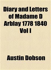 Diary and Letters of Madame D Arblay 1778 1840 Vol I,1154682129,9781154682120