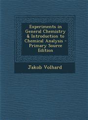 Experiments in General Chemistry & Introduction to Chemical Analysis - Primary Source Edition,1293020060,9781293020067