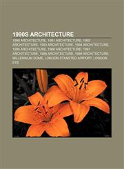 1990s architecture 1990 architecture, 1991 architecture, 1992 architecture, 1993 architecture, 1994 architecture, 1995 architecture,1157677061,9781157677062