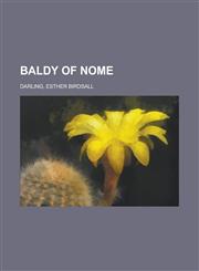 Baldy of Nome,1443202770,9781443202770