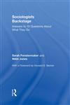 Sociologists Backstage Answers to 10 Questions About What They Do 1st Edition,0415806585,9780415806589