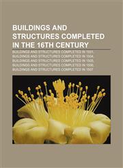 Buildings and structures completed in the 16th century Buildings and structures completed in 1501, Buildings and structures completed in 1504,123329590X,9781233295906