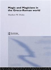 Magic and Magicians in the Greco-Roman World,0415249821,9780415249829
