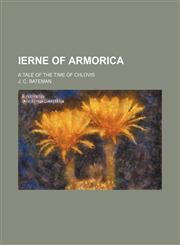 Ierne of Armorica; A Tale of the Time of Chlovis,1150351152,9781150351150