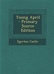 Young April - Primary Source Edition,1295146800,9781295146802