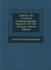 Bulletin De L'institut Océanographique, Volumes 110-130 - Primary Source Edition,1294028774,9781294028772