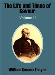 The Life and Times of Cavour (Volume two),1410202623,9781410202628