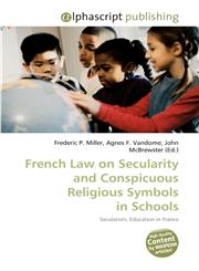 French Law on Secularity and Conspicuous Religious Symbols in Schools,6130081111,9786130081119