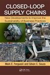 Closed-Loop Supply Chains New Developments to Improve the Sustainability of Business Practices,1420095250,9781420095258