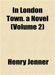 In London Town. a Novel (Volume 2),1152968602,9781152968608