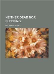 Neither Dead nor Sleeping,1150364076,9781150364075