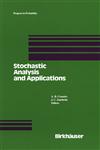 Stochastic Analysis and Applications Proceedings of the 1989 Lisbon Conference,081763567X,9780817635671