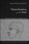 Naturalization of the Soul: Self and Personal Identity in the Eighteenth Century (Routledge Studies in Eighteenth Century Philosophy),0415333555,9780415333559