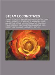 Steam locomotives Steam locomotive, Bahnbetriebswerk, Winton Train, Steam locomotive components, Meiningen Steam Locomotive Works,1156618223,9781156618226