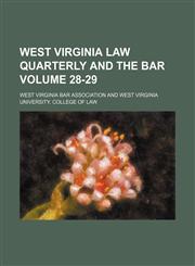 West Virginia law quarterly and the bar Volume 28-29,1159800219,9781159800215