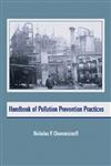 Handbook of Pollution Prevention Practices,0824705424,9780824705428