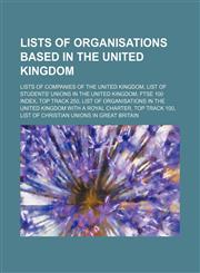 Lists of Organisations Based in the United Kingdom List of Students' Unions in the United Kingdom,1155983823,9781155983820