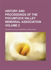 History and proceedings of the Pocumtuck Valley Memorial Association Volume 2,1152958933,9781152958937
