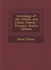 Genealogy of the Gillson and Jillson Family - Primary Source Edition,1295890135,9781295890132