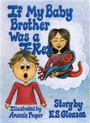If My Baby Brother Was A T-Rex,161102434X,9781611024340