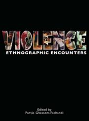 Violence Ethnographic Encounters 1st Edition,1847884164,9781847884169