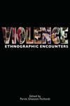 Violence Ethnographic Encounters 1st Edition,1847884164,9781847884169
