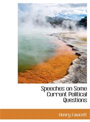 Speeches on Some Current Political Questions,1241663637,9781241663636