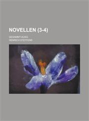 Novellen; Gesammt-Ausg (3-4),1234553465,9781234553463