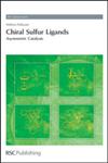 Chiral Sulfur Ligands Asymmetric Catalysis,1847559247,9781847559241
