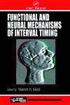 Functional and Neural Mechanisms of Interval Timing,0849311098,9780849311093