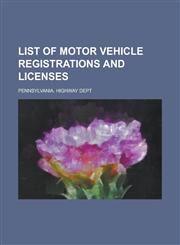 List of Motor Vehicle Registrations and Licenses,1230058249,9781230058245