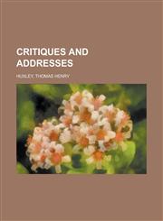 Critiques and Addresses,1153598094,9781153598095