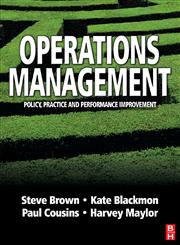 Operations Management Policy, Practice and Performance Improvement,075064995X,9780750649957
