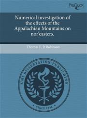 Numerical investigation of the effects of the Appalachian Mountains on nor'easters.,1243410108,9781243410108